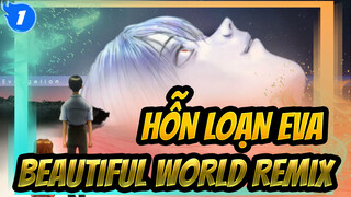 [HỖN LOẠN EVA] Beautiful World Remix.(Nightcore)_N1
