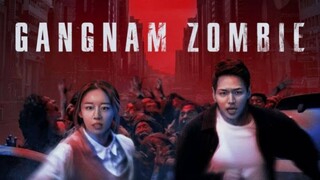 Gangnam Zombie / Tagalog Dubbed Movie