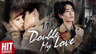 【ENG SUB】💞Double My Love EP11 | An Yuexi, Zhu Yilong, Wang Yuwei, Kevin Chu, Leon Li | HitSeries