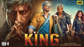 KING Full Movie | Shahrukh Khan | Suhana Khan | Abhishek Bachchan | New Bollywood Action Movie 2025