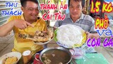 Thánh Ăn Cái Tàu, được anh YouTuber Xep Pham thử thách ăn tô phở Hùng và con gà mái đẻ.lTâm chè