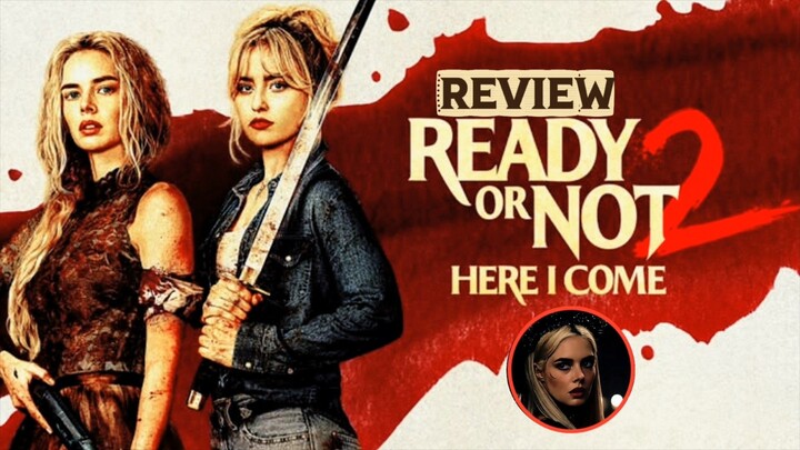 Ready or Not 2: Sekuel yang Gak Mengecewakan!