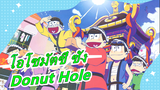 [โอโซมัตซึ ซัง/MADวาด มือ]Donut Hole[ครอบครัวมัตสึโนะ]