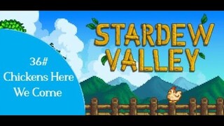 Stardew Valley / Chickens Here We Come [Episode 36]