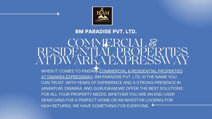 Commercial & Residential Properties at Dwarka Expressway