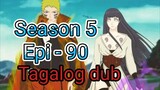 Episode 90 / Season 5 @ Naruto shippuden @ Tagalog dub