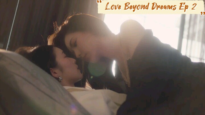🇹🇭 [GL] Love Beyond Dreams Episode 2 (Uncut Version)