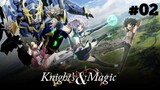 Knight & Magic Episode 02 Sub Indo