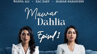 Mawar Dahlia EP1