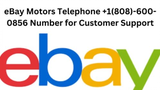 eBay Motors Telephone +1(808)-600-0856 Number for Customer Support