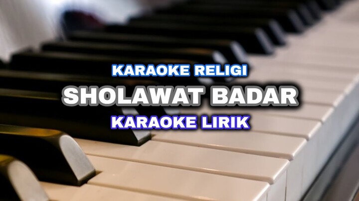 KARAOKE RELIGI || SHOLAWAT BADAR (KARAOKE LIRIK)