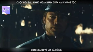 REVIEW PHIM : Ma cà rồng và con người (p4) #rvphimchientranh