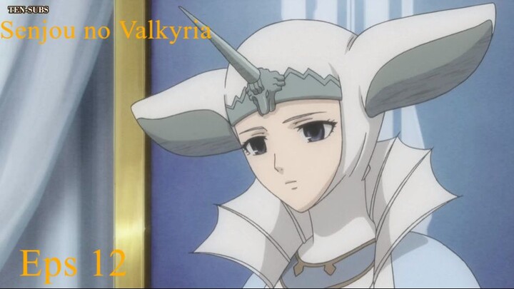 Senjou no Valkyria Sub Indo Ep-12