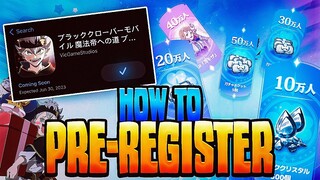 HOW TO PRE-REGISTER ON IOS & ANDROID FOR BLACK CLOVER MOBILE