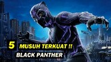 Wakanda Forever !! ini 5 Musuh Terkuat Black Panther yang ada dalam marvel universe !!