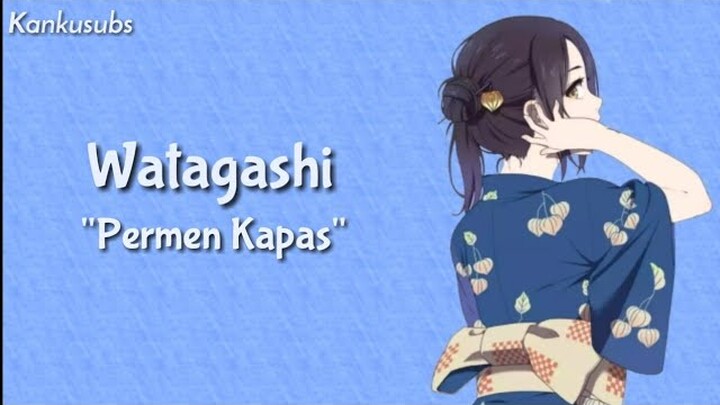 Lagu Jepang enak | Watagashi - back number (Lirik + Terjemahan Indonesia)