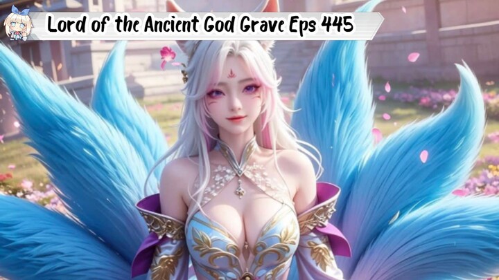Lord of the Ancient God Grave Episode 445