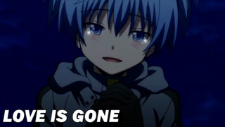 Momen Sedih - 🎵 Love Is Gone - Assassination Classroom AMV