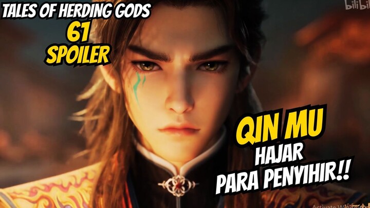 QIN MU DAN TEAM MEMBANTAI PARA PENYIHIR !! - TALES OF HERDING GODS EPISODE 61