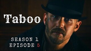 Taboo Episode 5 Recap