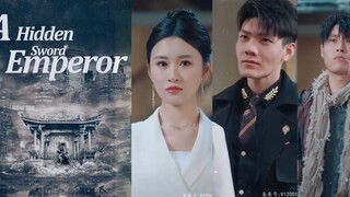 A Hidden Sword Emperor Ep 1 to 5 | Full Episode