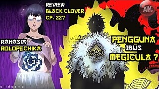 Rahasia Loropechika | Pemilik Megicula Spade Kingdom ?| Review Black Clover 227