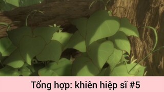 Tổng hợp: khiên hiệp sĩ p5