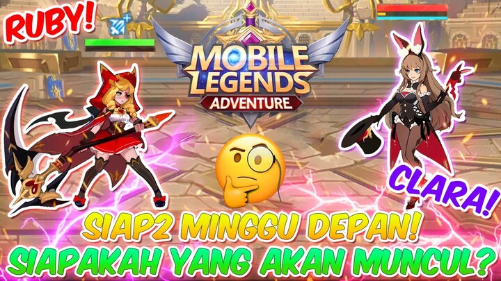 SIAP2 MINGGU DEPAN KITA KEDATANGAN HERO BARU DI MOBILE LEGENDS ADVENTURE RUBY ATAU CLARA? ATAU BEDA?