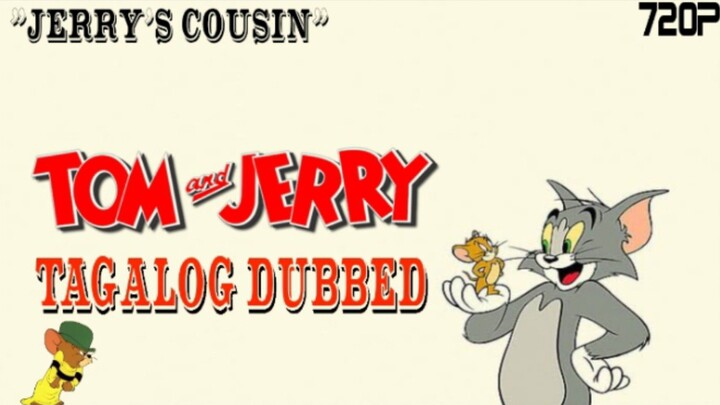 Tom and Jerry - Jerry's Cousin "Tagalog Dubbed" HD Video