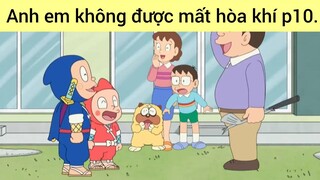 Anh em không được mất hòa khí p10