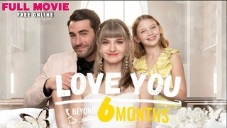 [EN SUB] LOVE YOU BEYOND 6 MONTHS