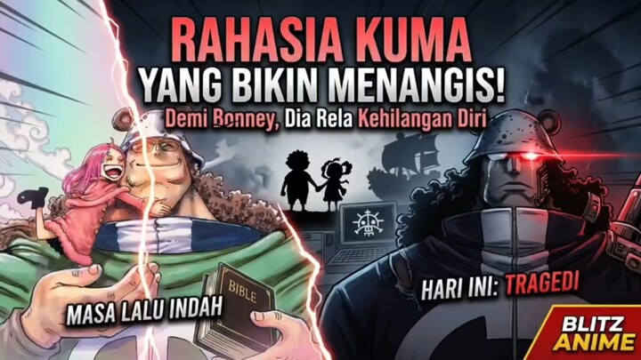 KISAH PERJUANGAN KUMA MENYELAMATKAN BONNEY