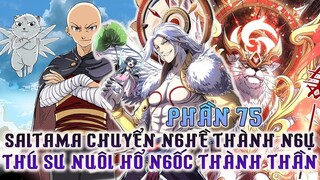 Saitama Chuyển Nghề Thành Ngự Linh Sư Nuôi Hổ Ngốc Thành Thần Full Phần 75| Review Phim Truyện Tranh