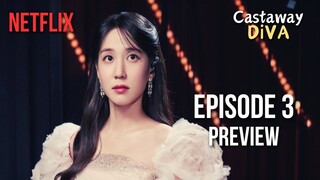 Kim Hyo Jin Mentors Park Eun Bin Towards her Dream as a Castaway Diva | Ep 3 Preview & Spoiler