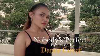 Nobody's Perfect by: Jessie J  l  Dance cover by: Micah E. Mapute