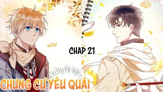 [ Đam mỹ ] Chung Cư Yêu Quái - Chap 21: Cậu đang vẽ tôi sao?