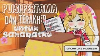 Puisi Pertama Dan Terakhir Untuk Sahabatku | Gacha Life Mini Movie Indonesia💞