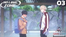 No Love Zone-Vùng cấm tình yêu Tập 3