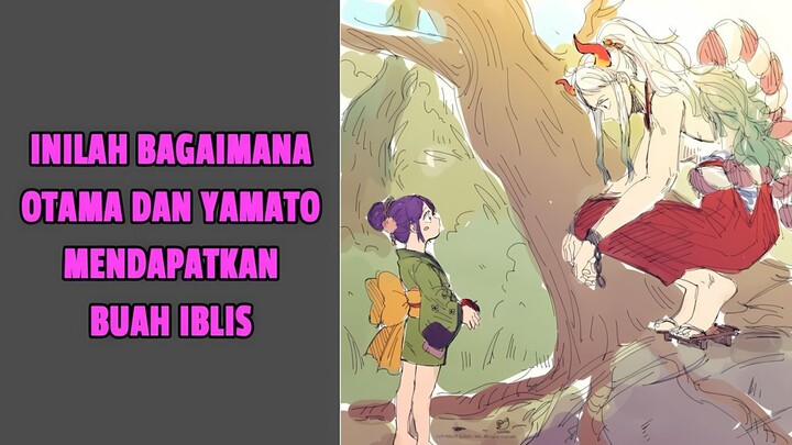 Inilah bagaimana otama dan yamato mendapatkan buah iblisnya