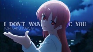 TONIKAKU KAWAII「AMV」- I DON'T  WANT TO LOSE YOU ᴴᴰ