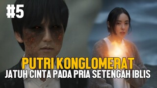 PUTRI KONGLOMERAT CANTIK MEMILIKI KEKUATAN UNTUK MEMBASMI IBLIS - ALUR CERITA FILM #5