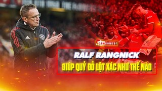 HLV RALF RANGNICK đã THAY ĐỔI và CẢI THIỆN MANCHESTER UNITED hiệu quả như thế nào?