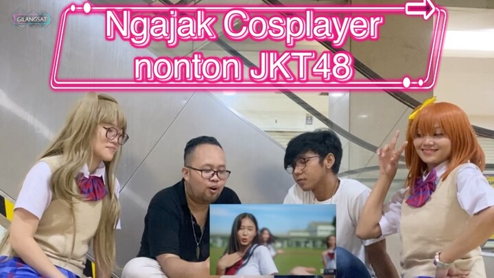 JKT48 REACTION ! With Cosplayer !