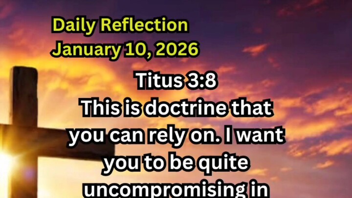 Daily Reflection January 10, 2026 #faith #bible #reflection