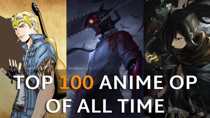 My Top 100 Anime Openings Of All Time