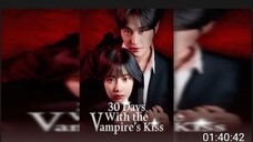 30 Days With Vampire Kiss_Full (Eng_Sub)