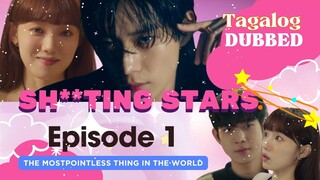 SH**TING STARS - EPISODE 1 "The Most Pointless Thing in the World" - Tagalog DUBBED