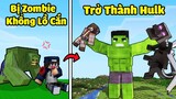 bqThanh Bị Zombie Cắn Rồi Trở Thành NGƯỜI KHỔNG LỒ XANH Trong Minecraft ! (HULK)