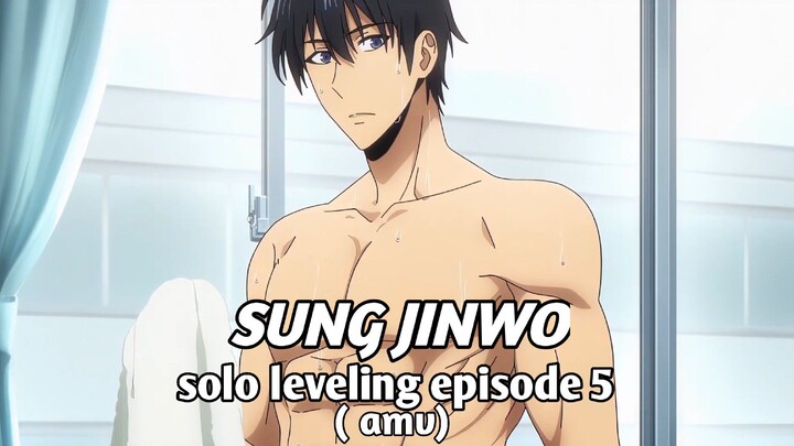 'sung jingwo • solo leveling episode 5 | [ AMV ]