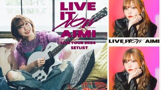 AIMI LIVE TOUR 2024 “LIVE IT NOW” 2024.8.4